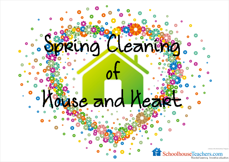 Spring Cleaning of Heart and Home