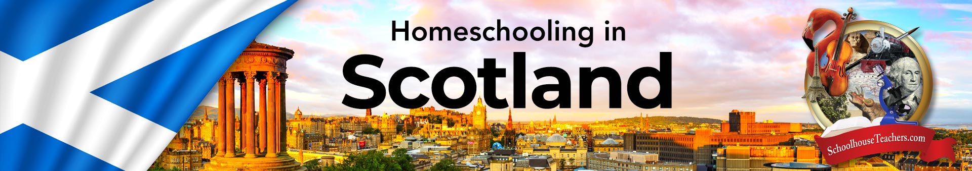 Homeschooling in Scotland Homeschooling in Scotland - Christian curriculum and support from SchoolhouseTeachers.com