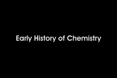 Advanced Chemistry: Early History of Chemistry