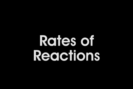 Advanced Chemistry: Rates of Reactions