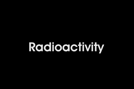 Advanced Chemistry: Radioactivity