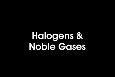 Advanced Chemistry: Halogens and Noble Gases