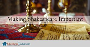 Shakespeare important homeschool course