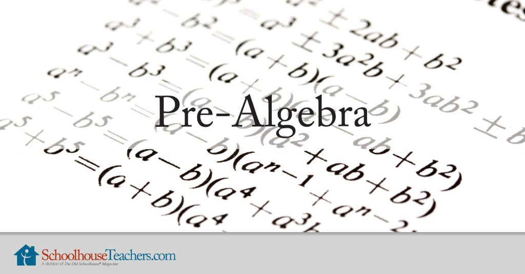 Pre-Algebra Homeschool Math Course - SchoolhouseTeachers.com